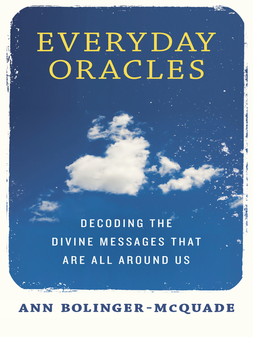 Title details for Everyday Oracles by Ann Bolinger-McQuade - Available